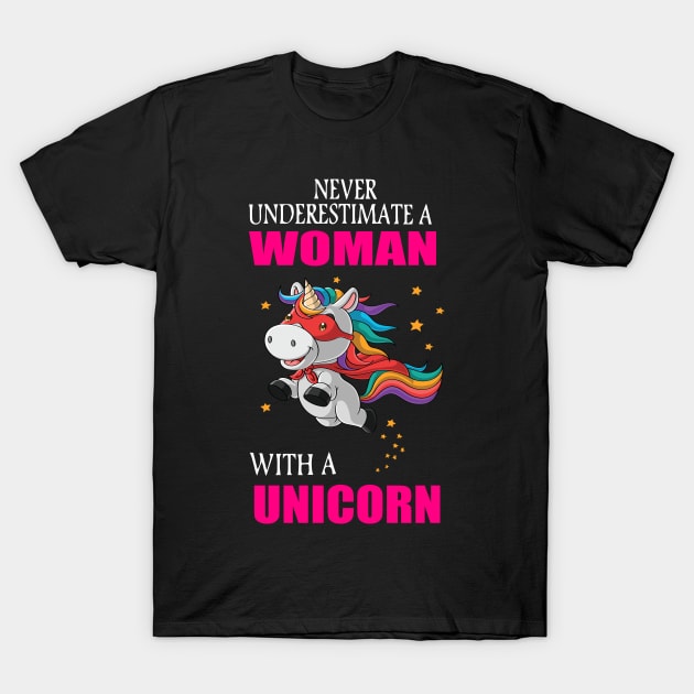 Never underestimate a woman with a unicorn T-Shirt by LutzDEsign